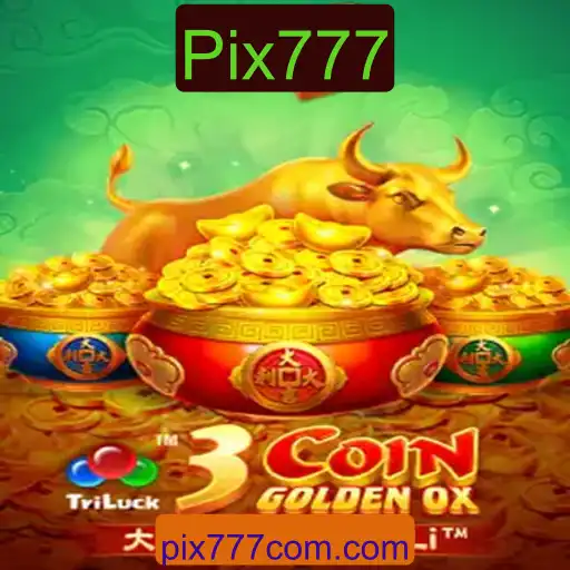 Descubra o Fascinante Mundo do Jogo 3CoinGoldenOX com Pix777